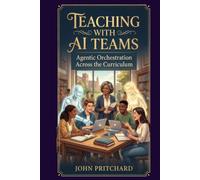 Teaching With AI Teams: Agentic Orchestration Across The Curriculum