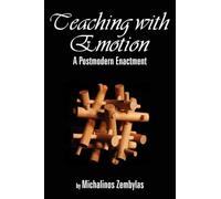Teaching with Emotion: A Postmodern Enactment