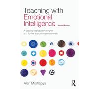 Teaching with Emotional Intelligence: A step-by-step guide for Higher and Further Education professionals