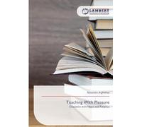 Teaching With Pleasure: Education with Heart and Purpose