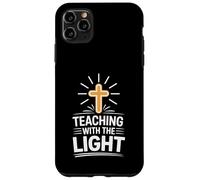 Teaching with the Light Christian Faith For Teachers Case for iPhone 11 Pro Max