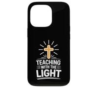 Teaching with the Light Christian Faith For Teachers Case for iPhone 13 Pro