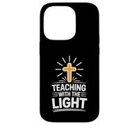 Teaching with the Light Christian Faith For Teachers Case for iPhone 14 Pro