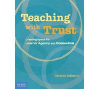Teaching with Trust : Creating Space for Learner Agency and Connection