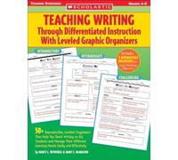 Teaching Writing Through Differentiated Instruction with Leveled Graphic Organizers: 50+ Reproducible, Leveled Organizers That Help You Teach Writing ... Easily and Effectively (Teaching Strategies)