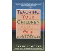 Teaching Your Children About God: A Modern Jewish Approach