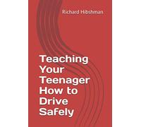 Teaching Your Teenager How to Drive Safely
