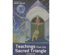 Teachings from the Sacred Triangle, Volume 1