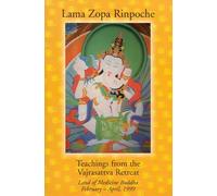 Teachings from the Vajrasattva Retreat by Lama Thubten Zopa (2001-01-01)