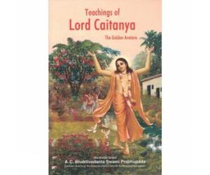 Teachings of Lord Chaitanya: The Golden Avatar