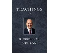 Teachings of Russell M. Nelson