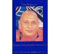 Teachings of Swami Satyananda Saraswati Vol. 1