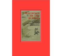 Teachings of the Buddha: The Wisdom of the Dharma, from the Pali Canon to the Sutras