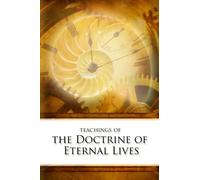 Teachings of the Doctrine of Eternal Lives