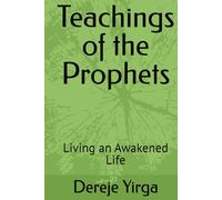 Teachings of the Prophets: Living an Awakened Life
