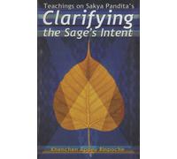Teachings on Sakya Pandita's Clarifying the Sage's Intent