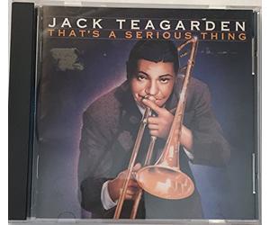 Teagarden, Jack - That's a Serious Thing