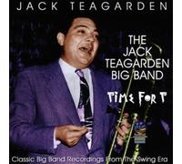 Teagarden, Jack - Time for T: Classic Big Band Recordings from the Swing Era