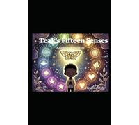 Teak's 15 Senses: A Journey of Discovery (Children and Young Readers)