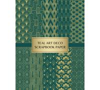 Teal Art Deco Scrapbook Paper: Decorative Craft Pages For Card Making, Collage, Origami, Mixed Media and DIY Projects - Double Sided Sheets - Teal and Gold Ornate Patterns