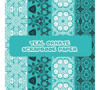 Teal Ornate: Scrapbook Paper: 20 Double Sided Craft Paper For Origami & Decoupage: | Decorative Scrapbooking Paper Pad