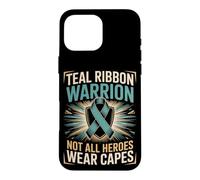 Teal Ribbon Warrior Not All Heroes Wear Capes PTSD Awareness Case for iPhone 16 Pro Max