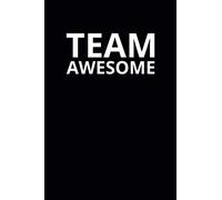 Team Awesome: 6x9 Lined Work Notebook, 108 Page Office Appreciation Gift For Adults | Coworker Card Alternative For Teams