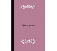 Team Awesome: Lined Notebook, Funny Office Journals