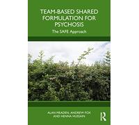 Team-Based Shared Formulation for Psychosis: The SAFE Approach