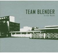 Team Blender - In Die Nacht [German Import]