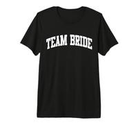 Team Bride T-Shirt, Bridesmaid, Brides Babes, Bridal Party Premium T-Shirt