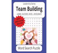 Team Building: Word Searches about Collaboration, Teamwork, Progress...One Word at a Time! | 6x9 inches, 105 pages, 50+ puzzles | Buy as Gifts, for ... Dynamics Begins Here! (Leadership Series)