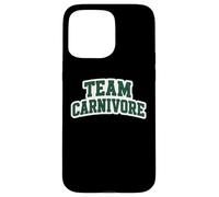 Team Carnivore Diet Fan Follower Meat Eater Paleo Lover Case for iPhone 15 Pro Max