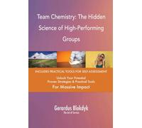 Team Chemistry: The Hidden Science of High-Performing Groups