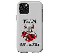 Team Dumb Money Funny Meme Stock Case for iPhone 11 Pro