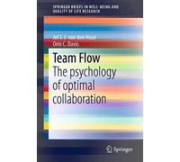 Team Flow: The psychology of optimal collaboration (SpringerBriefs in Well-Being and Quality of Life Research)