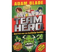 Team Hero: Battle for the Shadow Sword : Series 1 Book 1