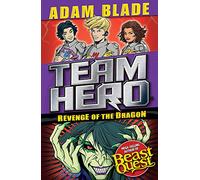 Team Hero: Revenge of the Dragon: Series 3 Book 4