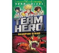 Team Hero: Scorpion Strike : Series 2 Book 2