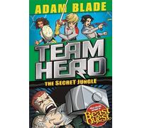 Team Hero: The Secret Jungle: Series 4 Book 1