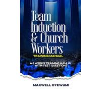 TEAM INDUCTION AND CHURCH WORKERS TRAINING MANUAL.