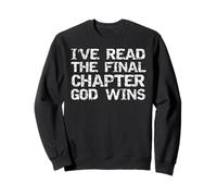 Team Jesus Victory I've Read the Final Chapter God Wins Sweatshirt
