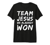 Team Jesus We Already Won Christian Faith Believer Matching Premium T-Shirt