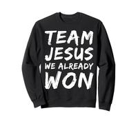 Team Jesus We Already Won Christian Faith Believer Matching Sweatshirt