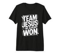 Team Jesus We Already Won Spiritual Winner Victory - Premium T-Shirt