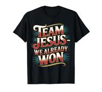 Team Jesus We Already Won Spiritual Winner Victory - Value Graphic T-Shirt, Men, Black, S