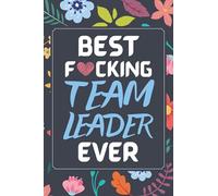 Team Leader Gifts: Blank Lined Notebook Journal Diary Paper, a Funny and Appreciation Gift for Team Leader to Write in