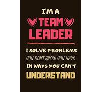 Team Leader Gifts: Lined Notebook Journal Paper Blank, a Gift for Team Leader to Write in (Volume 1)