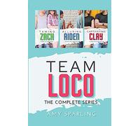 Team Loco: The Complete Series: 4 (Team Loco: A YA Sweet Romance)