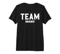 Team Mary T-Shirt Name Support Mary Premium T-Shirt